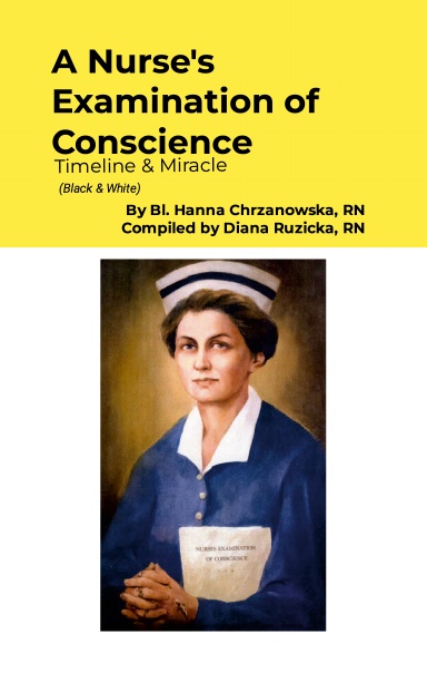 A Nurse's Examination of Conscience - Timeline & Miracle B&W