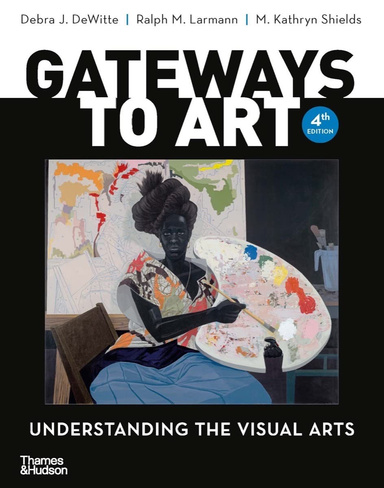 Gateways to Art: Understanding the Visual Arts 4th Edition