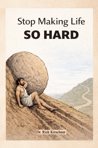 Stop Making Life SO HARD