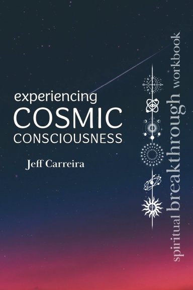 Experiencing Cosmic Consciousness