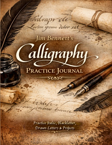 Jim Bennett's Calligraphy Practice Journal
