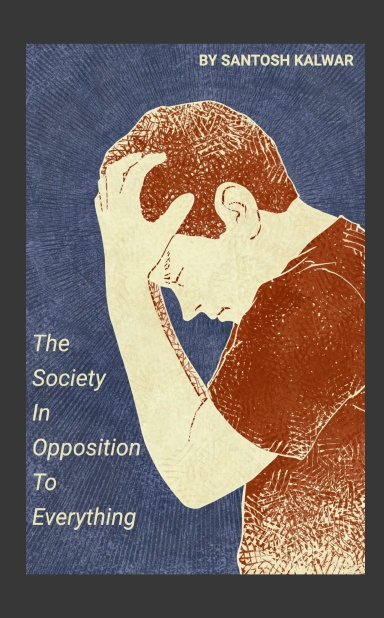 The Society In Opposition To Everything