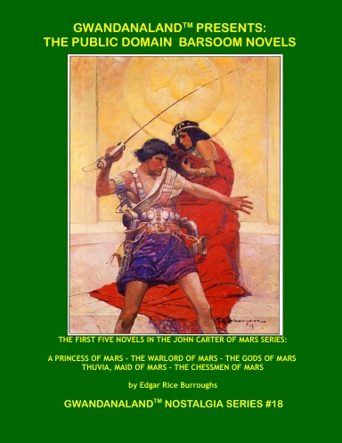 Gwandanaland Presents: The Public Domain Barsoom Novels