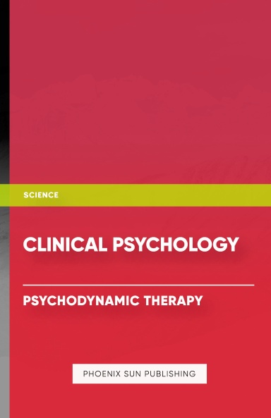 Clinical Psychology - Psychodynamic Therapy