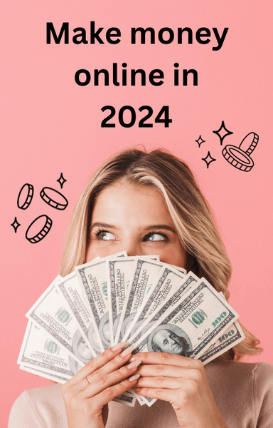 Make money online in 2024