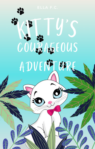 Kitty's Courageous Adventure