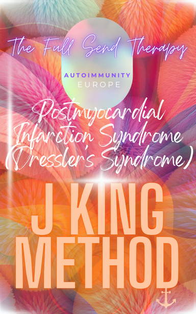 Postmyocardial Infarction Syndrome (Dressler's Syndrome) J King Method