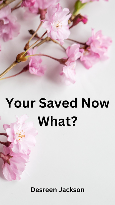 Your Saved Now What?