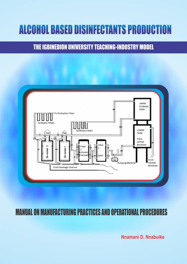 ALCOHOL BASED DISINFECTANTS PRODUCTION: THE IGBINEDION UNIVERSITY TEACHING-INDUSTRY MODEL