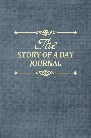 The Story of a Day Journal