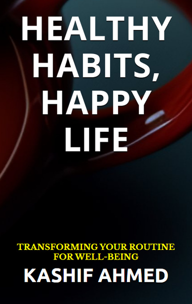 HEALTHY HABITS, HAPPY LIFE