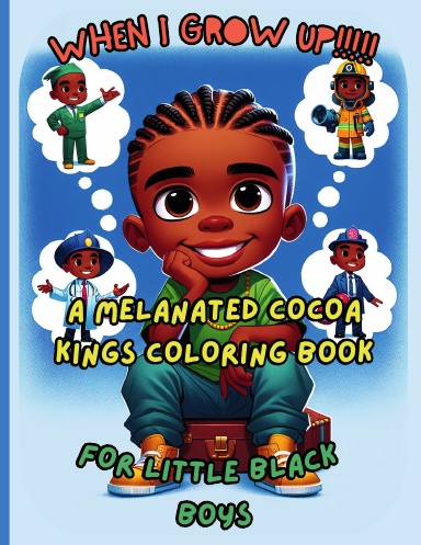 When I Grow Up: Black Boy Career Coloring Book for Confidence & Dreams