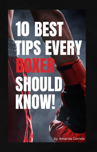 10 Best Tips Every Boxer Should Know