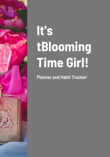 It's tBlooming Time Girl!