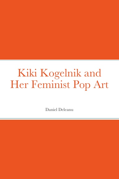 Kiki Kogelnik and Her Feminist Pop Art