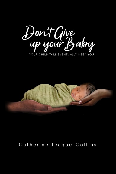 Don’t Give Up Your Baby