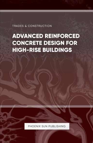 Advanced Reinforced Concrete Design for High-Rise Buildings