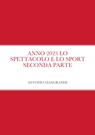 ANNO 2023 LO SPETTACOLO E LO SPORT SECONDA PARTE