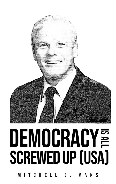 DEMOCRACY IS ALL SCREWED UP