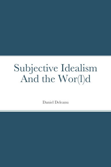 Subjective Idealism and the Wor(l)d