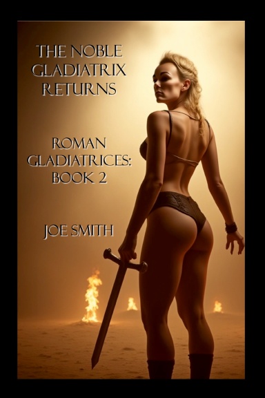 The Noble Gladiatrix Returns