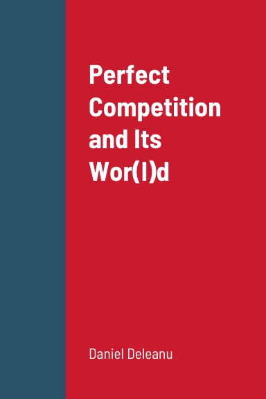 Perfect Competition and Its Wor(l)d