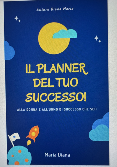 IL PLANNER CHE MIGLIORERA' LA TUA VITA , LE RELAZIONI. AL TUO SUCCESSO PERSONALE!