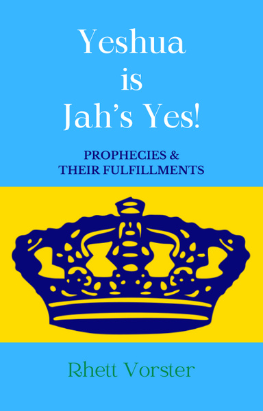 Yeshua is Jah’s Yes!