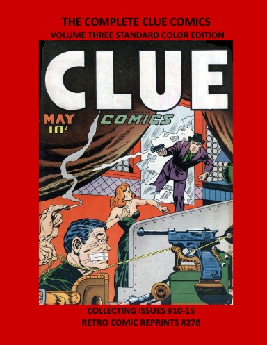THE COMPLETE CLUE COMICS  VOLUME THREE STANDARD COLOR EDITION