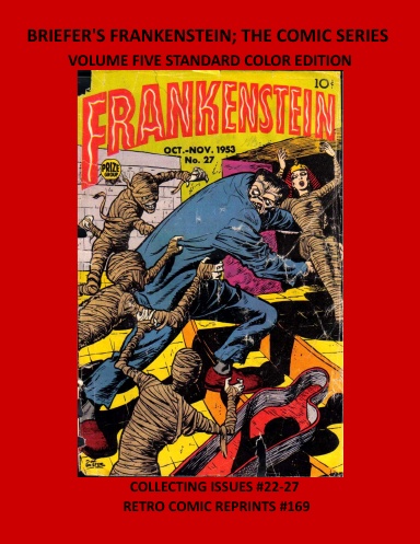 BRIEFER'S FRANKENSTEIN; THE COMIC SERIES  VOLUME FIVE STANDARD COLOR EDITION