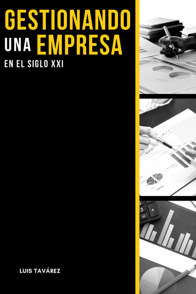 GESTIONANDO UNA EMPRESA EN EL SIGLO XXI