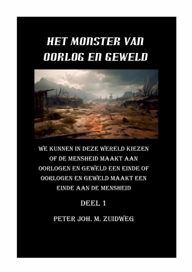 Het monster van oorlog en geweld  - Deel 1