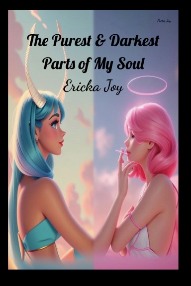 The Purest and Darkest Parts of My Soul