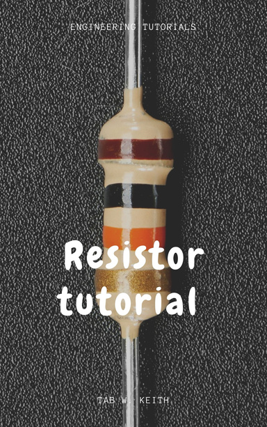 Resistor tutorial