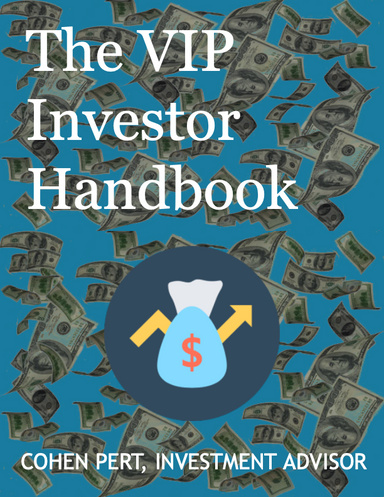 The V.I.P. Investor Handbook