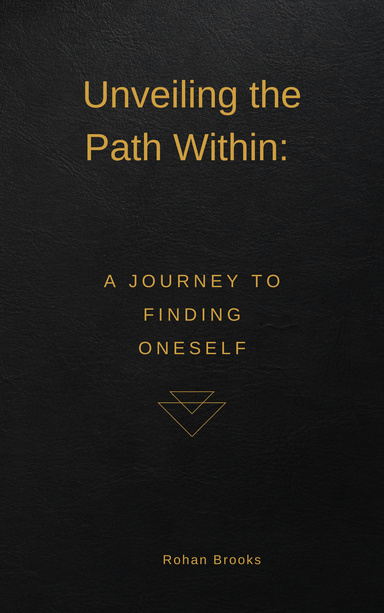 Unveiling the Path Within: A Journey to Finding  Oneself