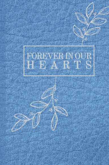 Forever In Our Hearts
