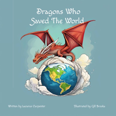 Dragons Who Saved the World