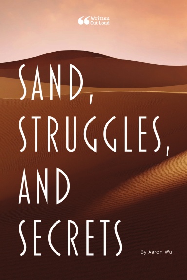 Sand, Struggles, and Secrets