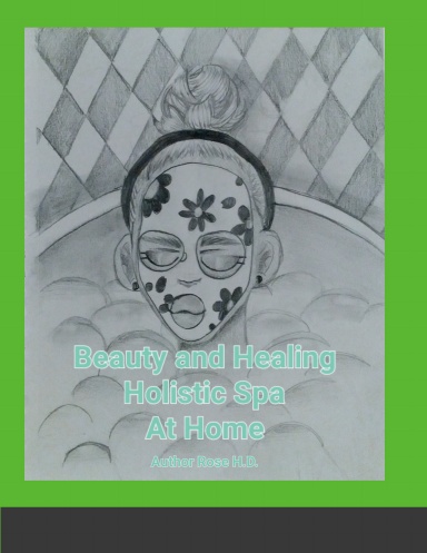BEAUTY AND HEALING HOLISTIC SPA AT HOME