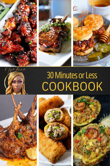 NyeLuxe Kreations 30 Minutes or Less Cookbook