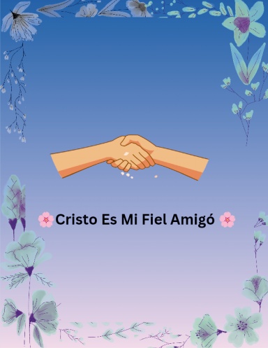 🌸Cristo Es Mi Fiel Amigó 🌸