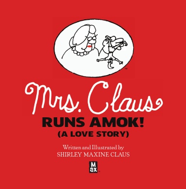 MRS. CLAUS RUNS AMOK!