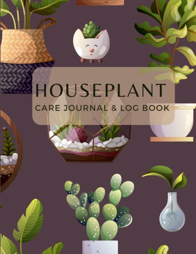 Houseplant Care Journal and Log Book
