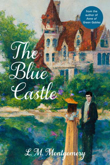 The Blue Castle Annotated