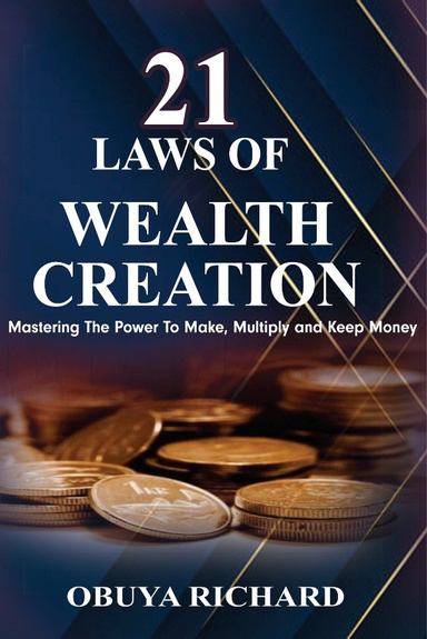 21 LAWS OF WEALTH CREATION