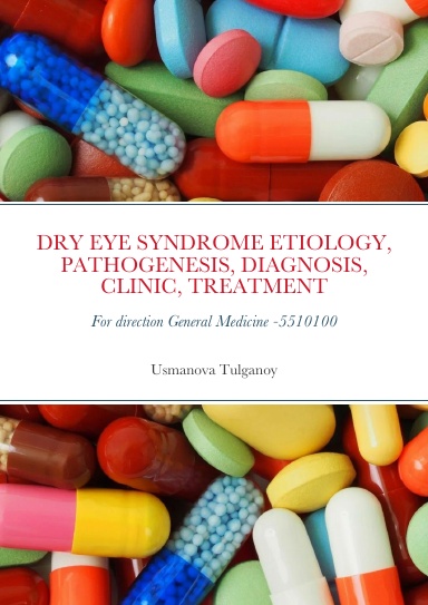 DRY EYE SYNDROME ETIOLOGY, PATHOGENESIS, DIAGNOSIS, CLINIC, TREATMENT