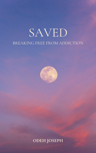 SAVED: BREAKING FREE FROM ADDICTION