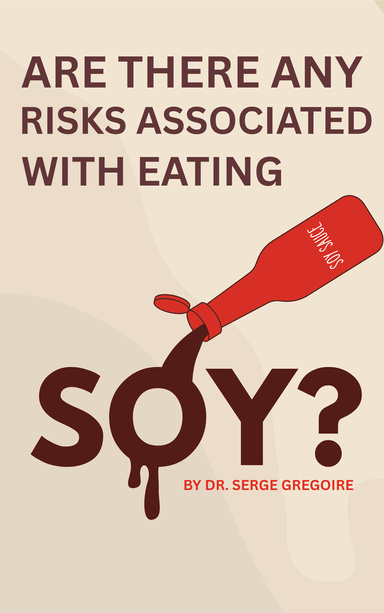 Are There Any Risks Associated With Eating Soy?