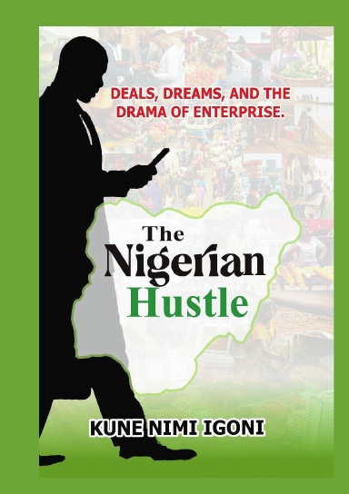 The  Nigerian  Hustle